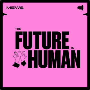 The Future Is Human