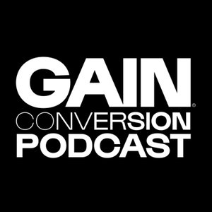 The GAIN Conversion Podcast
