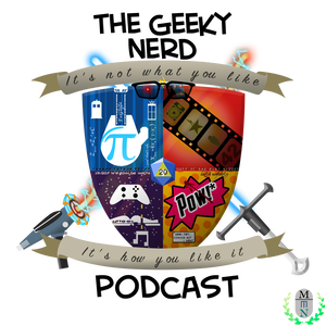 The Geeky Nerd Podcast