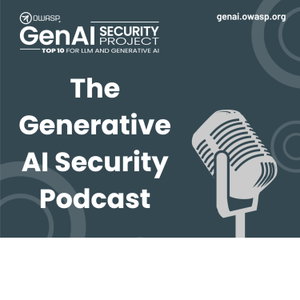 The Generative AI Security Podcast