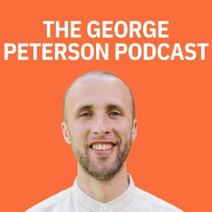 The George Peterson Podcast