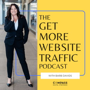 The Get More Website Traffic Podcast