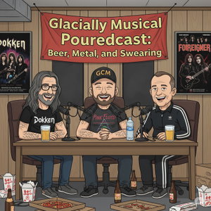 The Glacially Musical Pouredcast