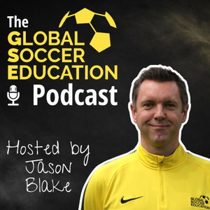 The Global Soccer Education Podcast