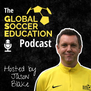 The Global Soccer Education Podcast