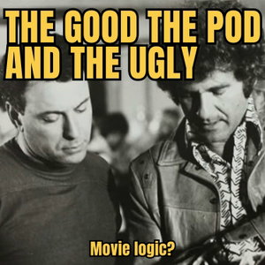The Good, The Pod and The Ugly