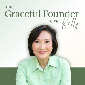 The Graceful Founder with Kelly
