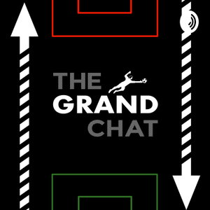 The Grand Chat - A Chelsea FC Podcast