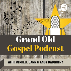 The Grand Old Gospel Podcast