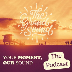 The Grand Sound Podcast