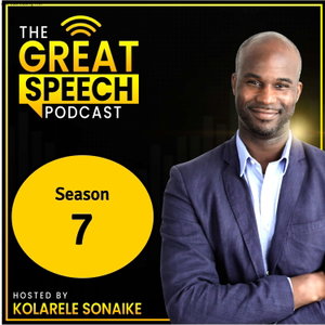 The Great Speech Podcast with Kolarele Sonaike