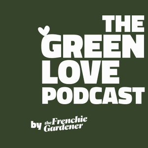 The GREEN LOVE Podcast