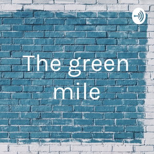 The green mile