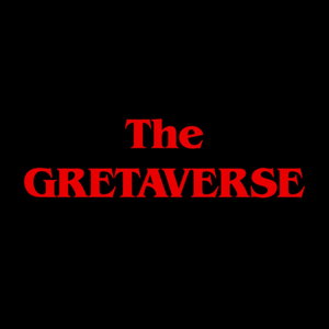 The Gretaverse Podcast