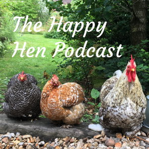 The Happy Hen Podcast 