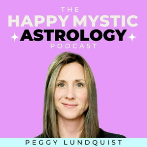 The Happy Mystic Astrology Podcast