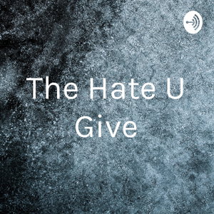The Hate U Give