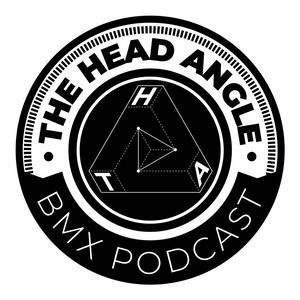 The Head Angle BMX Podcast