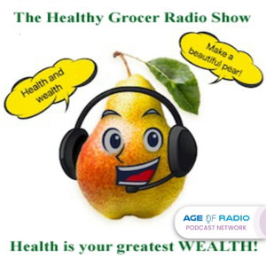 The Healthy Grocer Radio Show