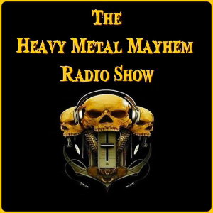 The Heavy Metal Mayhem Radio Show! ™