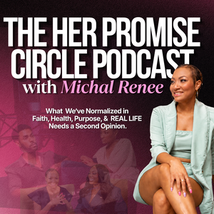 The Her Promise Circle Podcast