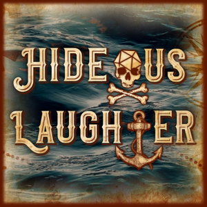 The Hideous Laughter Podcast: A Pathfinder Actual Play