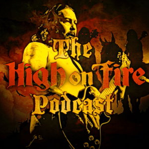 The High On Fire Podcast