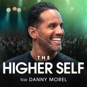 The Higher Self with Danny Morel