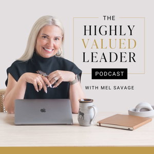 The Highly Valued Leader Podcast