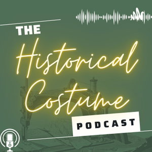 The Historical Costume Podcast