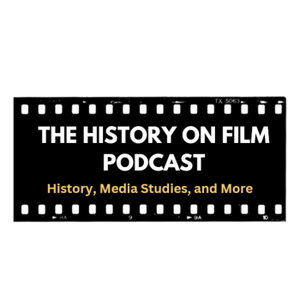 The History on Film Podcast