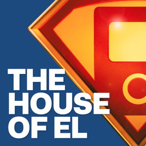 The House of El: A Superman, Smallville & DCU Podcast
