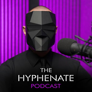 The Hyphenate Podcast
