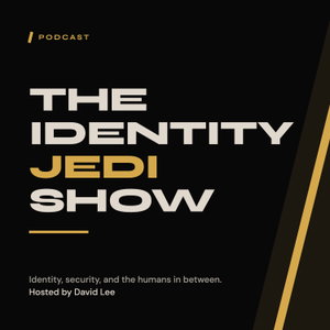 The Identity Jedi Show: Where Identity Meets Strategy