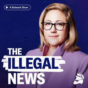The Illegal News with Sarah Longwell