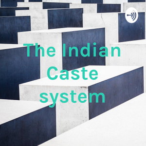 The Indian Caste system