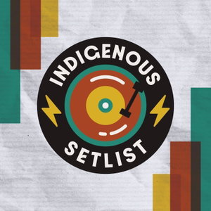 The Indigenous Setlist
