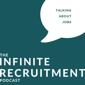 The Infinite Recruitment Podcast