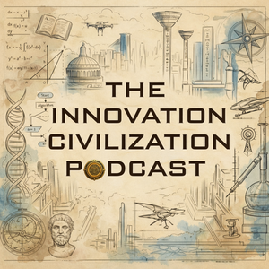 The Innovation Civilization Podcast