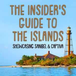 The Insider's Guide to the Islands, Showcasing Sanibel & Captiva
