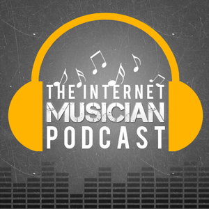 The Internet Musician Podcast