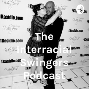 The Interracial Swingers Podcast