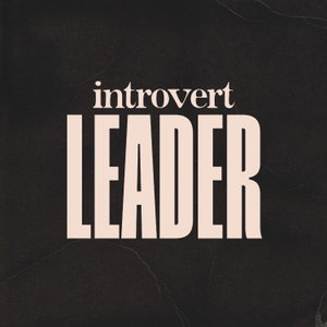 The Introvert Leader