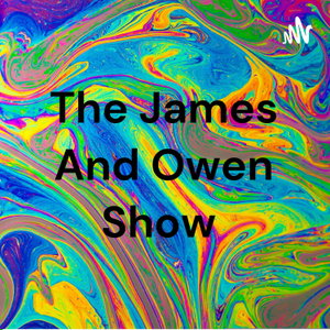 The James And Owen Show 