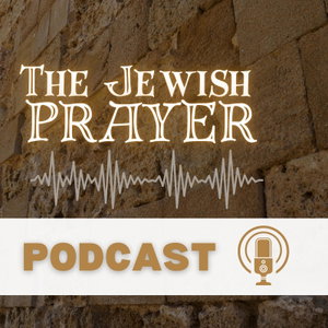 The Jewish Prayer Podcast