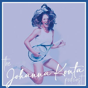The Johanna Konta Podcast