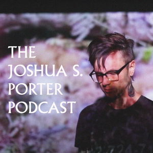 The Joshua S. Porter Podcast
