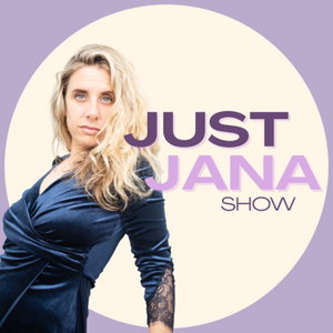 The Just Jana Show