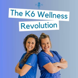 The K6 Wellness Revolution