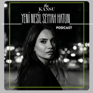 The Kansu : Yeni Nesil Seyyah Hatun